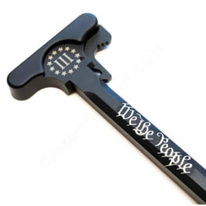 AR-15 Laser Engraved Charging Handle - Three percenter we the people