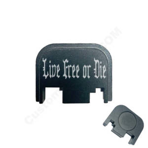 Glock Back Plate Laser Engraved - Live Free or Die